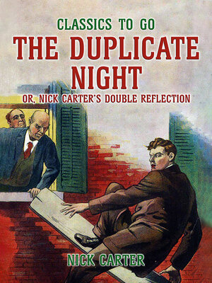 cover image of The Duplicate Night, or, Nick Carter's Double Reflection